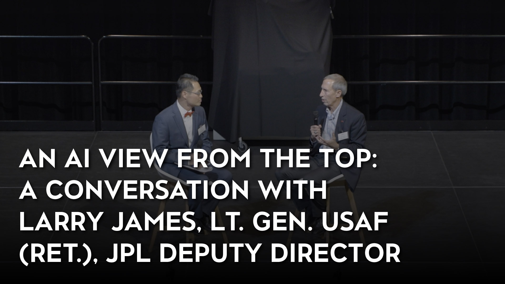 'An AI View from the Top- A Conversation with Larry James, Lt. Gen. USAF (Ret.), JPL Deputy Director' Video Thumbnail